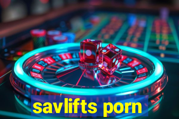 savlifts porn